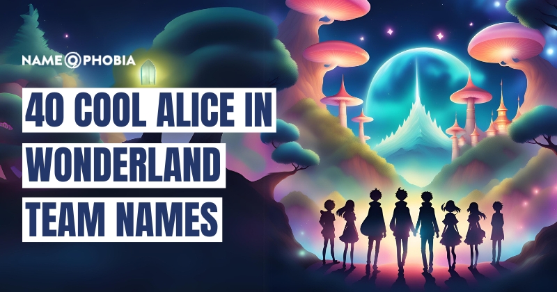 Alice in Wonderland Team Names