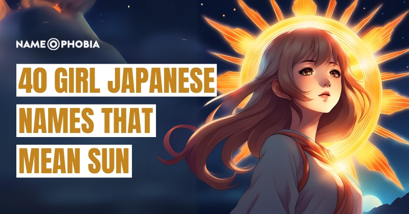 40 Girl Japanese Names That Mean Sun