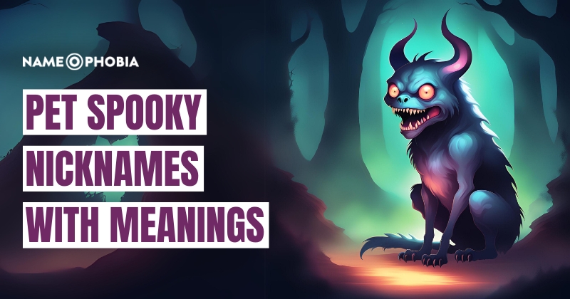 Pet Spooky Nicknames with Meanings