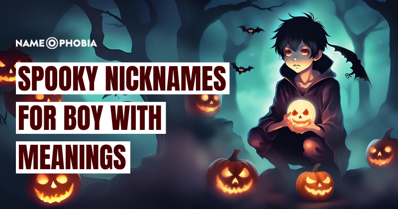 Spooky Nicknames for Boy with Meanings