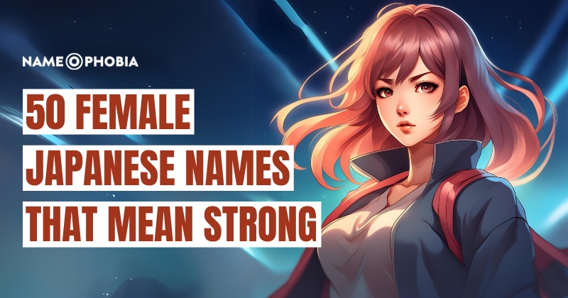 50 Female Japanese names that mean strong