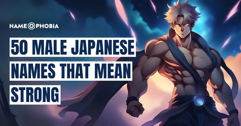 50 Male Japanese names that mean strong