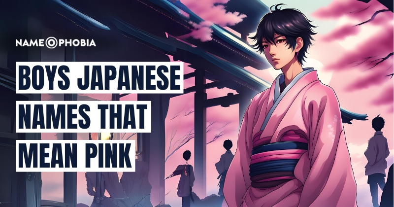 Boys Japanese Names That Mean Pink