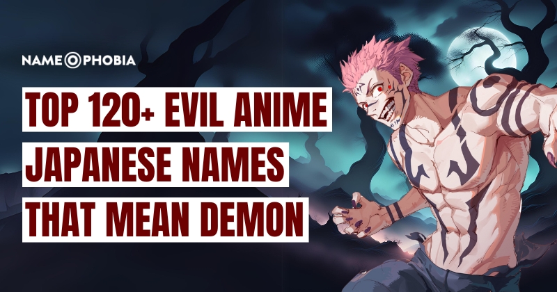 Top 120+ Evil Anime Japanese Names That Mean Demon