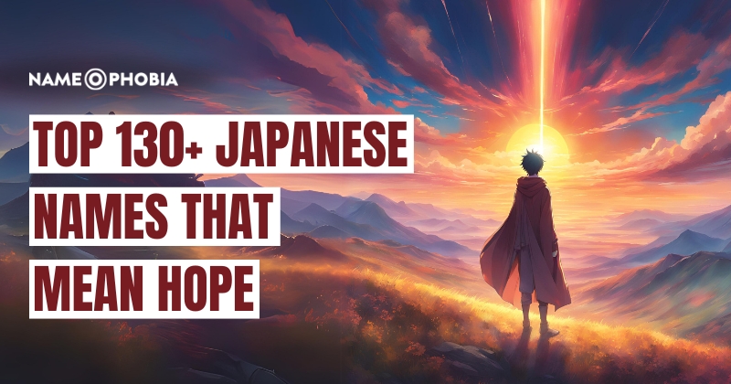 Top 130+ Japanese Names That Mean Hope