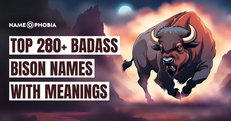 Top 280+ Badass Bison Names with Meanings