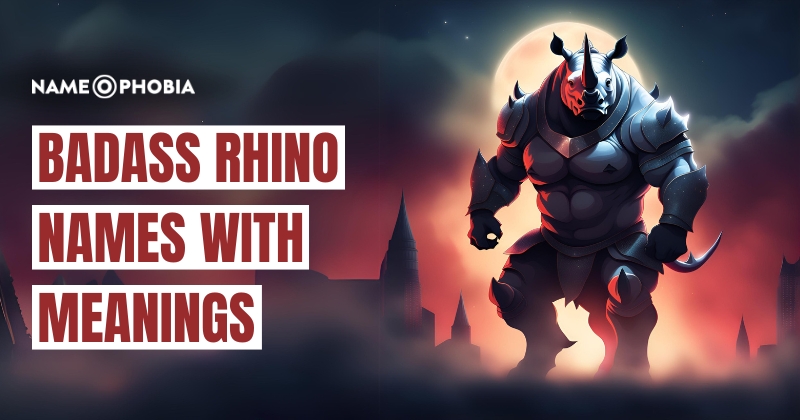 Badass Rhino Names with Meanings