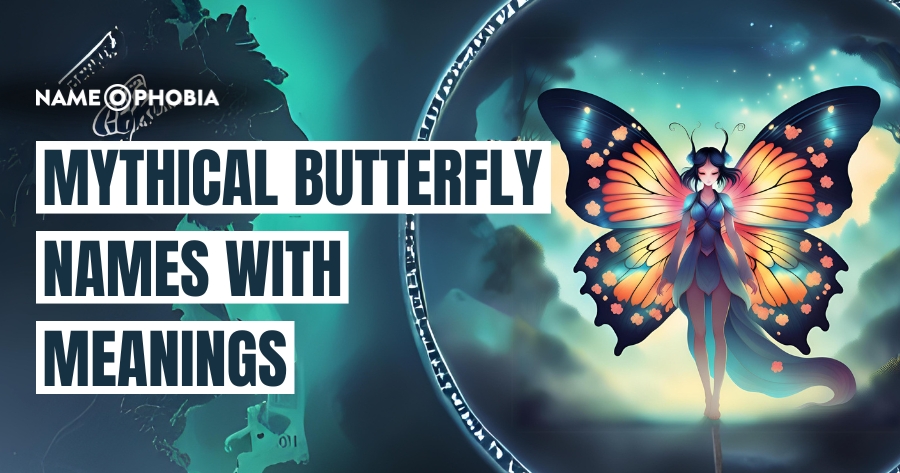 Mythical Butterfly Names With Meanings