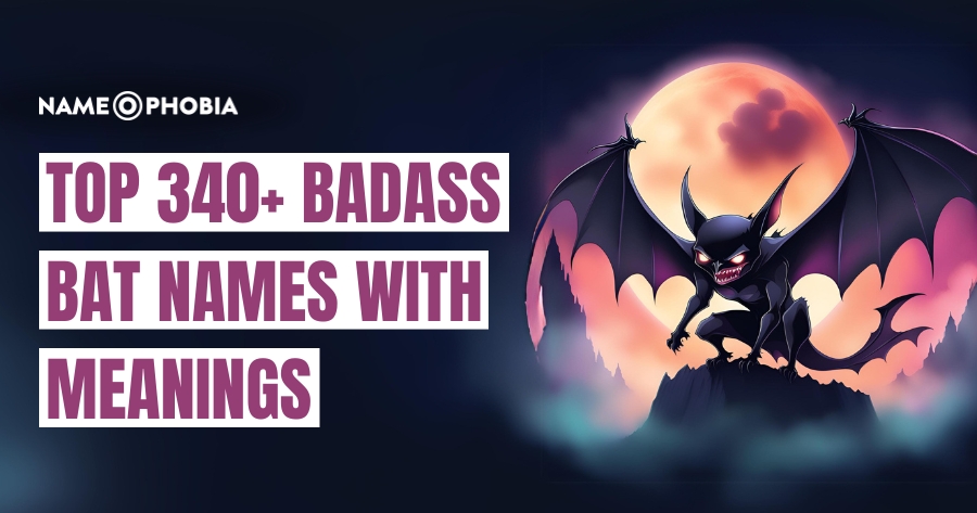 Top 340+ Badass Bat Names With Meanings