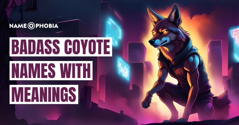 Badass Coyote Names with Meanings