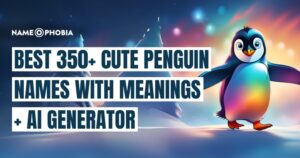 Best 350+ Cute Penguin Names with Meanings + AI Generator