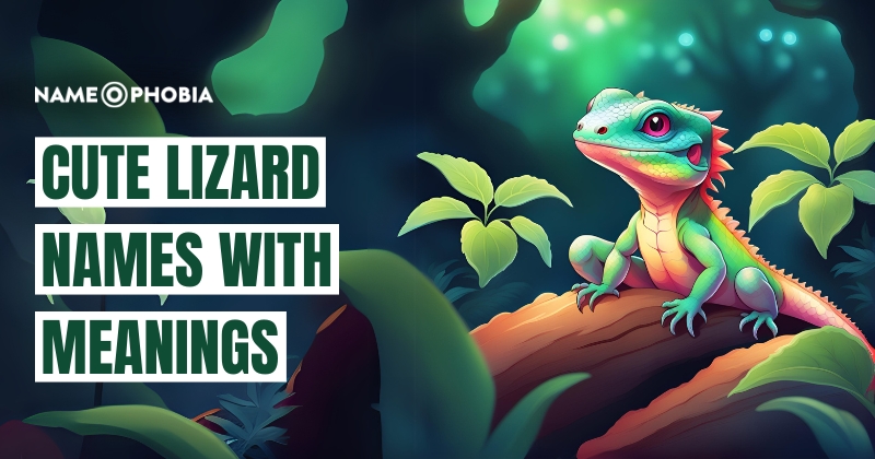 Cute Lizard Names with Meanings