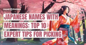 Japanese Names with Meanings Top 10 Expert Tips for Picking