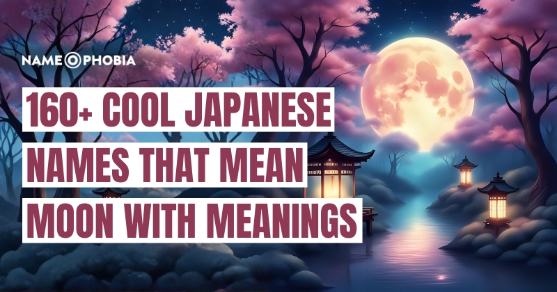 160+ Cool Japanese Names That Mean Moon With Meanings