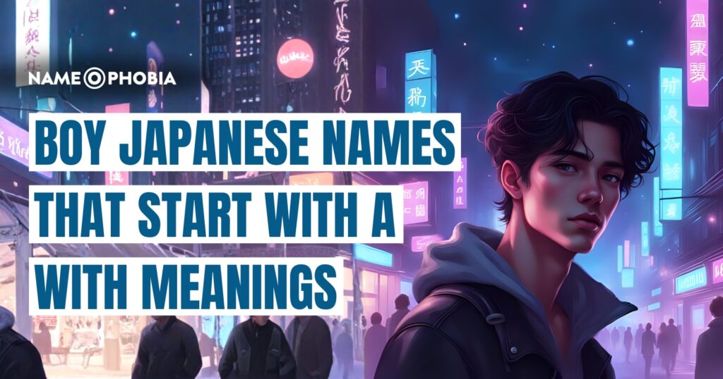 Boy Japanese Names That Start With A With Meanings