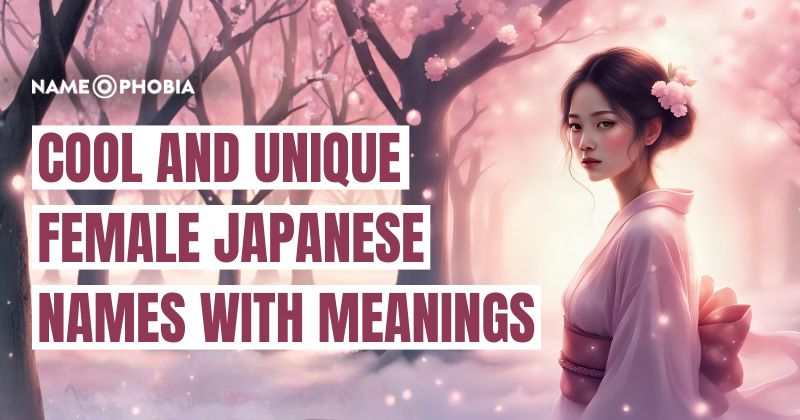 Cool and Unique Female Japanese Names with Meanings